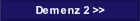 Demenz 2 >>.